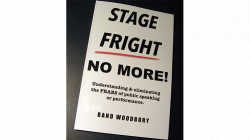 (image for) STAGE FRIGHT - NO MORE! by Rand Woodbury - Book
