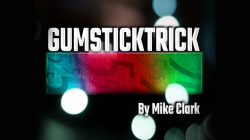 (image for) Gum Stick Trick by Mike Clark video DOWNLOAD