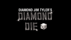 (image for) Diamond Die (4) by Diamond Jim Tyler - Trick