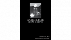 (image for) Eugene Burger: From Beyond by Lawrence Hass and Eugene Burger - Book