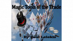 (image for) Magic Tools Of The Trade by Paul Lelekis Mixed Media DOWNLOAD