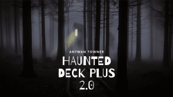 (image for) Haunted Deck Plus 2.0 by Antwan Towner video DOWNLOAD