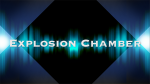 (image for) EXPLOSION CHAMBER by CIGMA Magic - Trick
