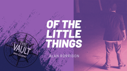 (image for) The Vault - Of the Little Things Vol. 1 by Alan Rorrison video DOWNLOAD
