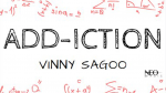 (image for) Add-iction by Vinny Sagoo video DOWNLOAD