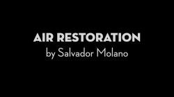 (image for) Air Restoration by Salvador Molano video DOWNLOAD