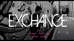 (image for) Exchange by Magic Action and Zamm Wong video DOWNLOAD
