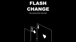 (image for) FLASH CHANGE by William Alexis Houcke - Trick