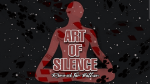 (image for) ART OF SILENCE by ROMNICK TAN BATHAN video DOWNLOAD
