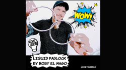 (image for) LIQUID PADLOCK by Roby El Mago video DOWNLOAD
