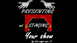 (image for) PRESENTING and STAGING Your SHOW by Luis Magic video DOWNLOAD