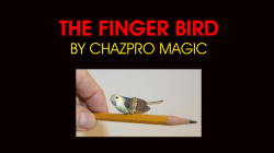 (image for) THE FINGER BIRD by Chazpro Magic - Trick