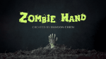 (image for) Hanson Chien Presents Zombie Hand by Hanson Chien & Bob Farmer - Trick