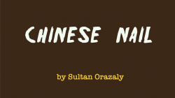 (image for) Chinese Nail by Sultan Orazaly video DOWNLOAD