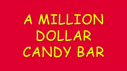 (image for) A Million Dollar Candy Bar by Damien Keith Fisher video DOWNLOAD