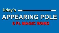 (image for) APPEARING POLE (MAGIC WAND) by Uday Jadugar - Trick