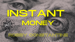 (image for) The Vault - Instant Money by Robby Constantine video DOWNLOAD