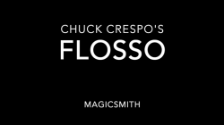 (image for) Flosso (Gimmicks and Online Instructions) by Chuck Crespo and Magic Smith - Trick