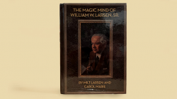(image for) The Magic Mind of William W. Larsen HARD BOUND by William Larson- Book