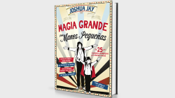 (image for) Magia grande para manos pequeas (Spanish Only) by Joshua Jay - Book