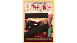 (image for) How To Make Love The Steve Spill Way (Soft Cover) by Steve Spill - Book