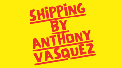 (image for) Shipping by Anthony Vasquez video DOWNLOAD