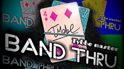 (image for) Band Thru by Tybbe Master video DOWNLOAD