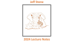 (image for) Jeff Stone's 2024 Lecture Notes by Jeff Stone