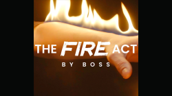 (image for) The Fire Act by Boss and Ochiu Magic