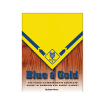 (image for) Blue and Gold (The Complete Guide to Working the Scout Market) by Kyle Peron - Book