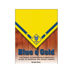 (image for) Blue and Gold (The Complete Guide to Working the Scout Market) by Kyle Peron - Book