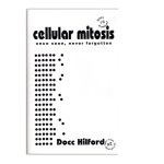 (image for) Cellular Mitosis by Docc Hilford - Book