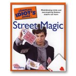 (image for) The Complete Idiots Guide to Street Magic by Tom Ogden - Book