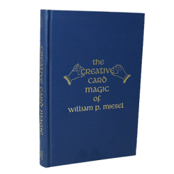 (image for) The Creative Card Magic of William P. Miesel by William P. Miesel