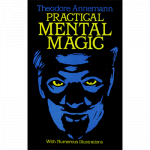 (image for) Practical Mental Magic by Theodore Annemann - Book