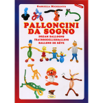 (image for) Dream Balloons Book (Palloncini Da Sogno) G. Michelotto