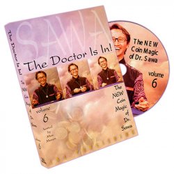 (image for) The Doctor Is In - The New Coin Magic of Dr. Sawa Vol 6 - DVD