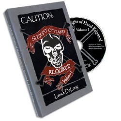 (image for) Sleight of Hand Required Volume 1 by Lance DeLong - DVD
