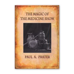 (image for) Magic of The Medicine Show (With DVD) by Paul Prater and Leaping Lizards - DVD