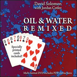 (image for) Oil & Water Remixed,(Cards and DVD) by David Solomon and Jordan Cotler - DVD