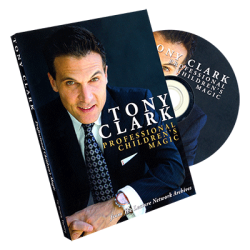 (image for) Professional Children's Magic by Tony Clark & The Miracle Factory