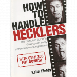 (image for) How To Handle Hecklers - By Keith Fields - Book