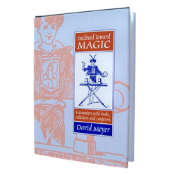 (image for) Inclined Toward Magic: Encounters with Books, Collectors and Conjurors by David Meyer - Book