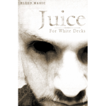 (image for) Juice (for White decks) by Bleed Magic - Trick