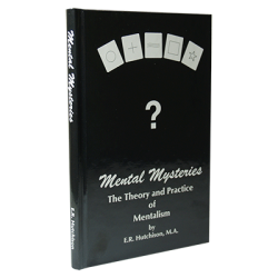 (image for) Mental Mysteries: The Theory and Practice of Mentalism by E. R. Hutchison - Book