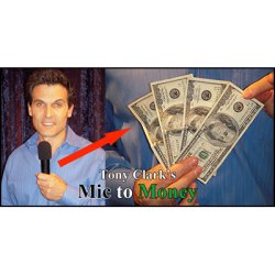 (image for) Mic To Money Miracle by Tony Clark - Trick