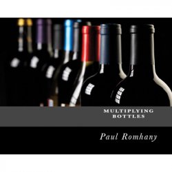 (image for) Multiplying Bottles (Pro Series Vol 2) by Paul Romhany - Book