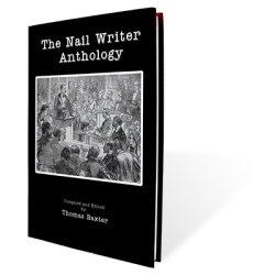 (image for) The Nail Writer Anthology by Thomas Baxter - Book