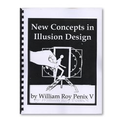 (image for) New Concepts in Illusion Design by William Roy Penix - Book