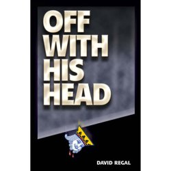 (image for) Off With His Head by David Regal - Trick